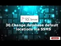 30 Change database default locations in SSMS