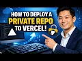 How to DEPLOY a Private Repo to Vercel Step by Step