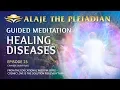 Download Lagu Part 23 -PLEIADIAN ALAJE -Guided Meditation Healing Diseases-Mount Olympus Dion Greece-Chinese Sub