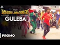 Gulaebaghavali | Guleba Video Song Promo | 4K | Kalyaan | Prabhu Deva, Hansika | Vivek-Mervin