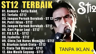 st12 setia band full album full album terbaik terpopuler jangan pernah berubah terlalu asmara