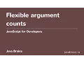 JavaScript for Developers 32 - Flexible argument counts