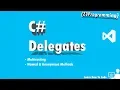 C Tutorial 6 - Delegates Multicast Anonymous Methods