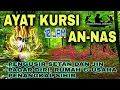 Ayat kursi An nas pengusir setan dan jin dalam tubuh, rumah dan tempat usaha.
