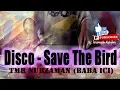 Download Lagu TMR Nurzaman (Baba Ici) - Disco - Save The Bird