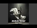Lagu Busai Man