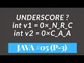 Use of Underscores in Numeric Literals in Java Part - 3