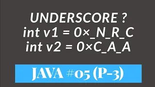 Use of Underscores in Numeric Literals in Java Part - 3
