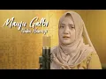 Download Lagu MAUJU GALBI - NADIA HAWASYI (Cover)