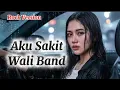 Download Lagu Wali – Aku Sakit (Female Rock Modern Cover) | RAFA MUSIK COVER MP3