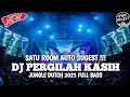 Download Lagu SATU ROOM AUTO SUGEST !!! DJ PERGILAH KASIH X NEW JUNGLE DUTCH 2025 FULL BASS