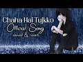 Download Lagu Chaha Hai Tujhko | Pearl V Puri, Sanjeeda Shaikh | slowed \u0026 reverb 2023