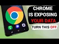 Your Phone is Exposing You - Fix These Hidden Chrome Settings