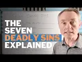The Meaning of the Seven Deadly Sins