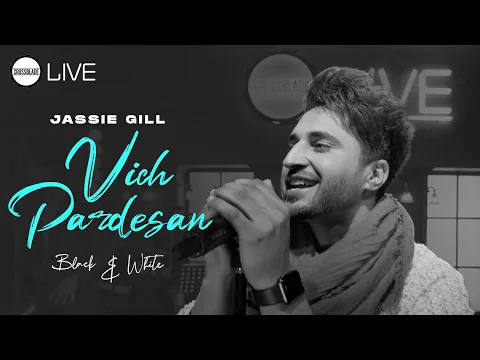 Download MP3 Vich Pardesan (Official B&W Video) | Jassie Gill | Gurnazar | Robby Singh | Latest Punjabi Song 2023