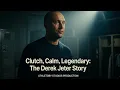 Clutch calm legendary The DEREK JETER story