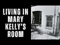 What Was It Like To Live In Mary Kelly s Room After Her Murder