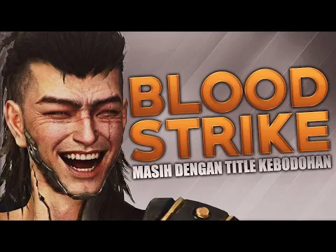 Video Thumbnail: Blood Strike - Masih Dengan Title Kebodohan