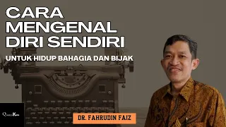 cara mengenal diri sendiri dr fahrudin faiz ngaji filsafat