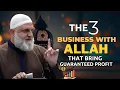 These 3 “Businesses” With Allah Guarantee Profit—No Risk, No Loss | Ustadh Mohamad Baajour