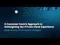 A Customer-centric Approach to Reimagining Private Cloud Hosting David Humes