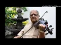 Ninnu Juci Dhanyudaiti- Saurashtram- Adi- Patnam Subramanya Iyer- TN Krishnan