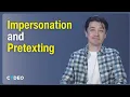 Impersonation and Pretexting