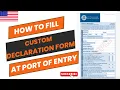 How to Fill US Customs Declaration Form at Port of Entry USA Immigration