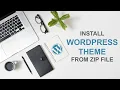 How to Install a WordPress Theme from a Zip File - WordPress Theme Installation