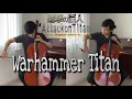 Warhammer Titan Theme “The other side of the sea”- Attack on Titan OST [Cellos cover] - 戦鎚の巨人BGM/進撃