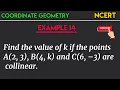 Find the value of k if the points A 2 3 B 4 k and C 6 3 are collinear Class 10 math example