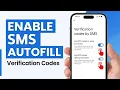 How to Enable SMS Autofill Verification Codes on Android Auto-Fill OTP