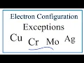 Electron Configuration Exceptions Examples Cr Cu Ag and Mo