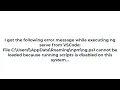 Unable to execute Angular CLI commands in Visual Studio Code terminal