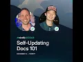 Self-updating Docs 101 Webinar Dec 16 2025