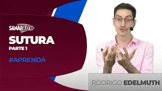 Suturas e Fios - Parte 1 - Aula completa SanarFlix