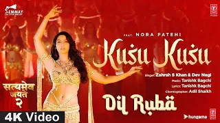 kusu kusu nora fatehi 4k video divya khosla zahrah s khan dev negi hd audio