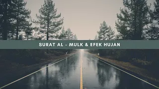 Download Surat Al - Mulk dan Efek Hujan | Relaksasi AL-Quran MP3