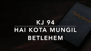 Download KJ 94 — Hai Kota Mungil Betlehem (O Little Town of Betlehem) - Kidung Jemaat MP3