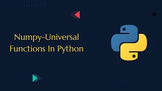 Numpy-Universal Functions In Python