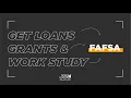 Get Grants Loans and Work Study Opportunities with the FAFSA