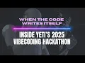 Inside Yeti s 2025 Vibecoding Hackathon