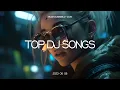 Top DJ Songs June 2023
