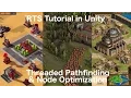 Real Time Strategy in Unity - Threaded Pathfinding Node Optimization