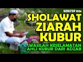 sholawat ketika ziarah kubur