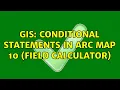 GIS Conditional Statements in Arc Map 10 field Calculator