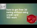 How to get free 3dtuning without using credit card 100 works no hacks no cheats