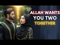 Download Lagu SOMEONE UNEXPECTED HAS THEIR EYES ON YOU \u0026 Allah Want YOU Together