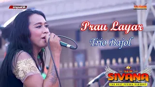 Download TRIO BAJOL - PRAU LAYAR | NEW SIVANA MP3
