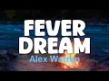 Alex Warren - FEVER DREAM